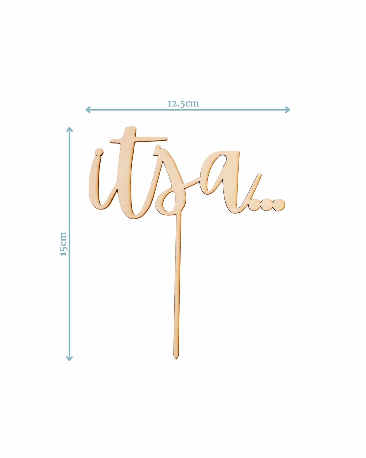 Wooden decorative topper with the text "its a..." in an elegant script, measuring 12.5cm wide and 15cm tall.