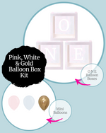 Pink, White & Gold ONE Balloon Box Kit