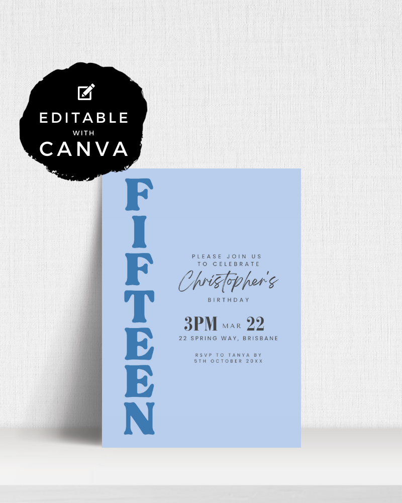 Blue invitation featuring "FIFTEEN," details for a birthday celebration, and editable text option.