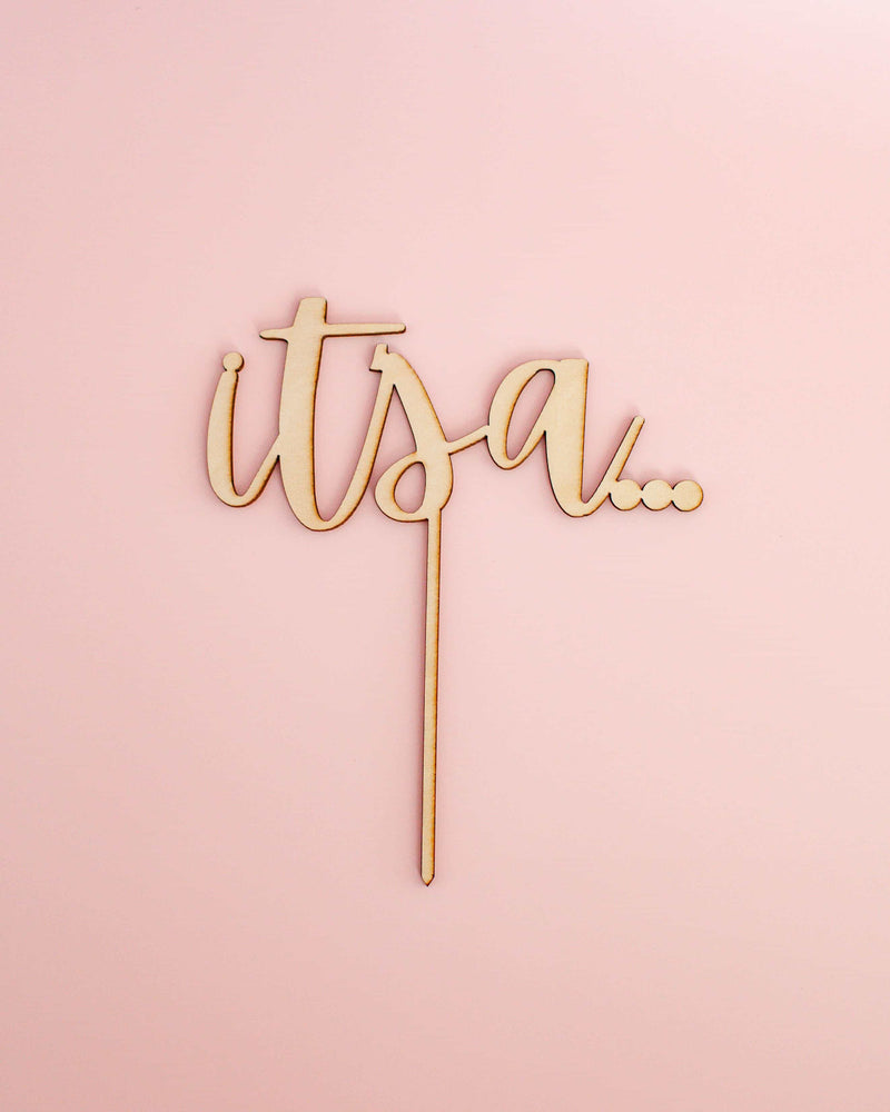 It's a... Wooden Cake Topper - A Little Whimsy